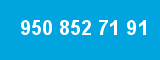 950 852 71 91